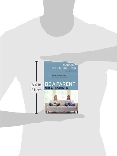 Be a Parent, Not a Pushover: A Guide to Raising Happy, Emotionally Healthy Teens - Repeats4U