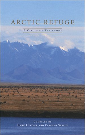 Arctic Refuge: A Circle of Testimony (The World As Home) - Repeats4U