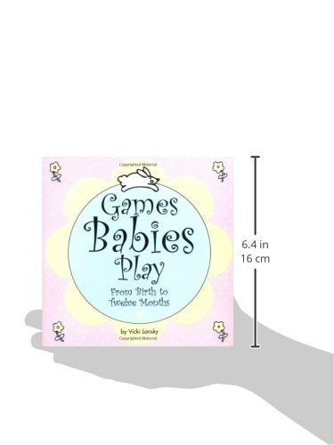 Games Babies Play 2 Ed: From Birth to Twelve Months - Repeats4U