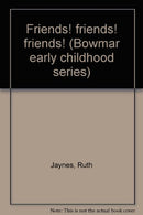 Friends! friends! friends! (Bowmar early childhood series) - Repeats4U
