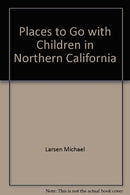 Places To Go With Children in Northern California - Repeats4U