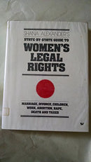 Shana Alexander's State-by-State Guide to Women's Legal Rights - Repeats4U