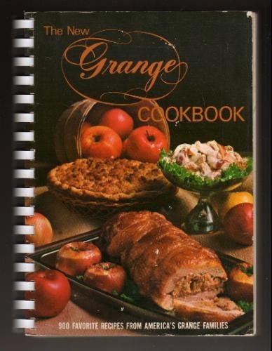 The New Grange Cookbook: A Colorfully Illustrated Cookbook of 900 Favorite Recipes from America's Grange Families - Repeats4U
