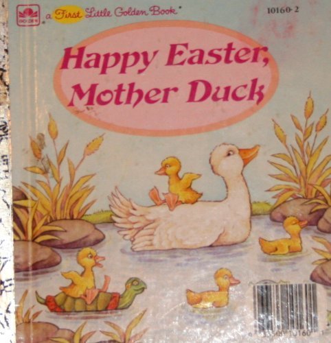 Happy Easter, Mother Duck (Golden Early Childhood Series) (A First Little Golden Book) - Repeats4U