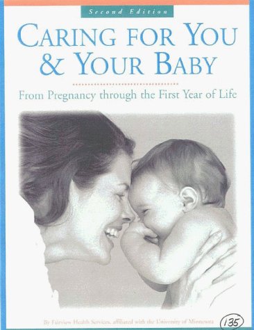 Caring for You and Your Baby: From Pregnancy to the First Year of Life - Repeats4U