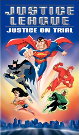 Justice League - Justice on Trial [VHS]