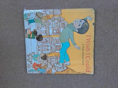 I wish I could;: A make-believe story - Repeats4U