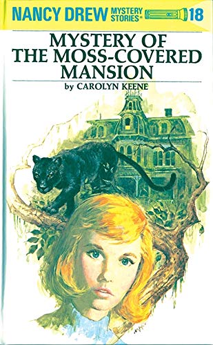 The Mystery of the Moss-Covered Mansion: Nancy Drew Mystery Stories, No. 18 - Repeats4U