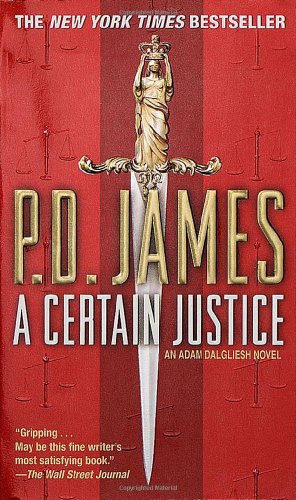 A Certain Justice (Adam Dalgliesh Mysteries) - Repeats4U