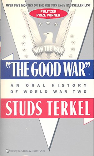 The Good War: An Oral History of World War Two - Repeats4U
