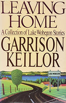 Leaving Home: A Collection of Lake Wobegon Stories - Repeats4U