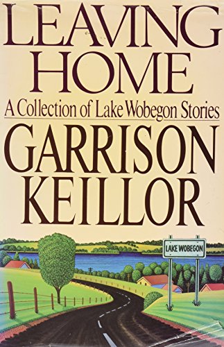 Leaving Home: A Collection of Lake Wobegon Stories - Repeats4U