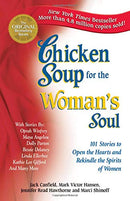 Chicken Soup for the Woman's Soul: 101 Stories to Open the Hearts and Rekindle the Spirits of Women (Chicken Soup for the Soul) - Repeats4U