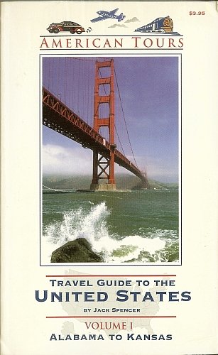Travel Guide to the United States (American Tours, Volume 1 Alabama to Kansas) - Repeats4U