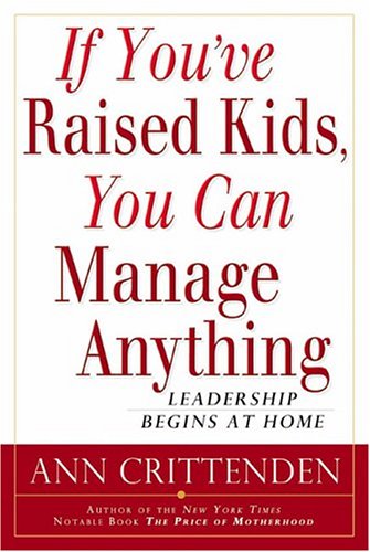 If You've Raised Kids, You Can Manage Anything: Leadership Begins At Home - Repeats4U
