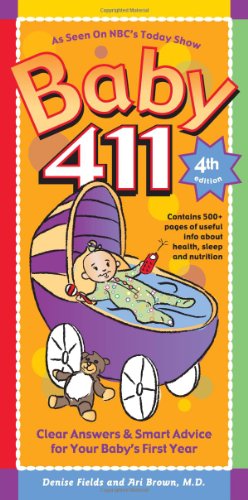 Baby 411: Clear Answers & Smart Advice for Your Baby's First Year (Baby 411: Clear Answers and Smart Advice for Your Baby's First Year) - Repeats4U