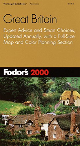 Fodor's Great Britain 2000: Expert Advice and Smart Choices, Updated Annually, with a Full-Size Map and Colo r Planning Section (Travel Guide) - Repeats4U