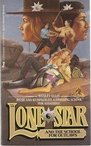 Lone Star and the School for Outlaws (Lone Star