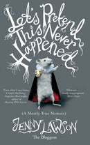 Let's Pretend This Never Happened (A Mostly True Memoir) - Repeats4U