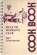 Duluth Woman's Club 70th Anniversary Cook Book - Repeats4U