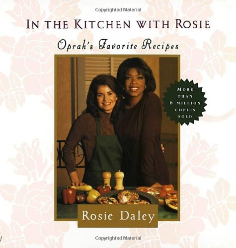 In the Kitchen with Rosie: Oprah's Favorite Recipes - Repeats4U