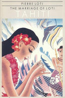 Tahiti - The Marriage Of Loti (Pacific Basin Books) - Repeats4U