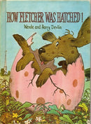 How Fletcher Was Hatched, - Repeats4U