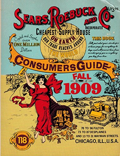 Sears Roebuck and Co.: Consumers Guide (Fall, 1909) - Repeats4U
