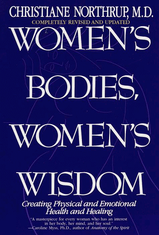 Women's Bodies, Women's Wisdom: Creating Physical and Emotional Health and Healing - Repeats4U