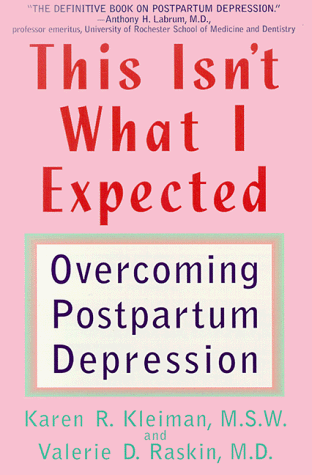 This Isn't What I Expected: Overcoming Postpartum Depression - Repeats4U