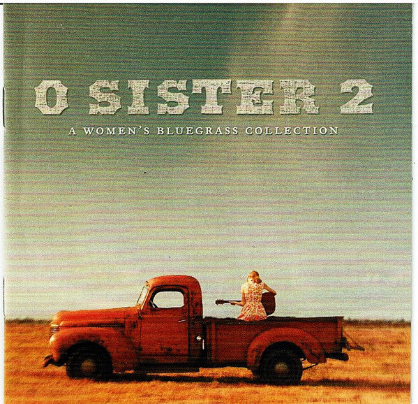 Various ‎– O Sister 2 (A Women's Bluegrass Collection)
