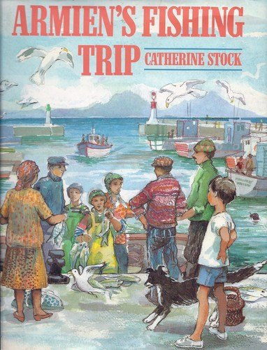 Armien's Fishing Trip by Catherine Stock