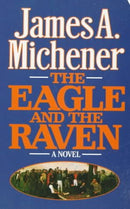 The Eagle and the Raven by James Michener - Repeats4U