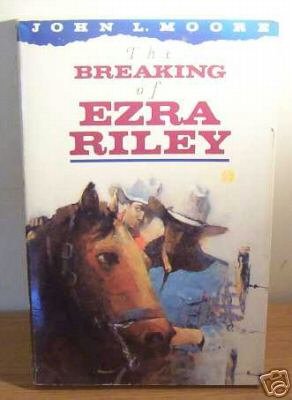 The Breaking of Ezra Riley by John L. Moore - Repeats4U