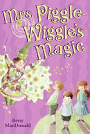 Mrs. Piggle-Wiggle's Magic by Betty MacDonald - Repeats4U