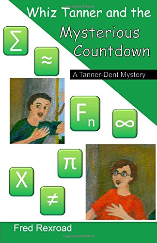 Whiz Tanner and the Mysterious Countdown by Fred Rexroad - Repeats4U