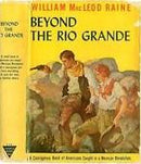 Beyond the Rio Grande by William MacLeod Raine