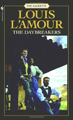 The Daybreakers by Louis L'Amour (The Sacketts