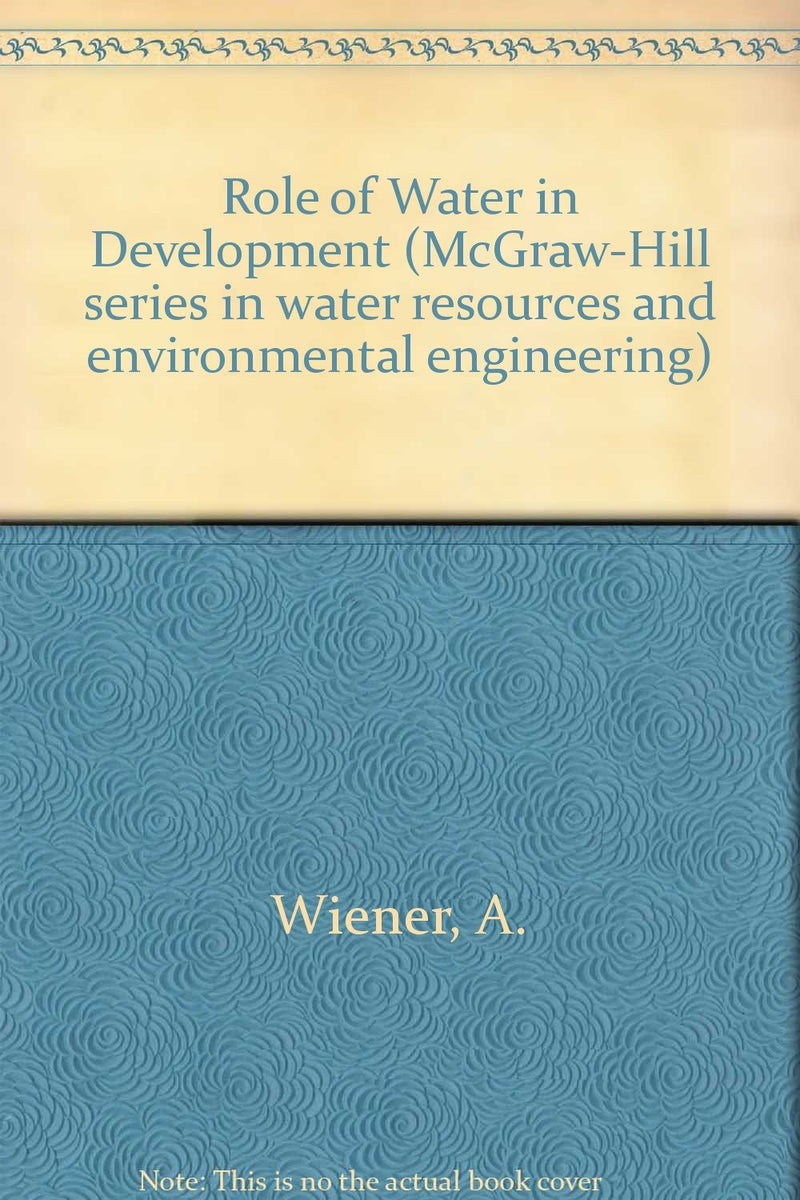 The Role of Water in Development;: An Analysis of Principles of Comprehensive Planning by Aaron Wiener - Repeats4U