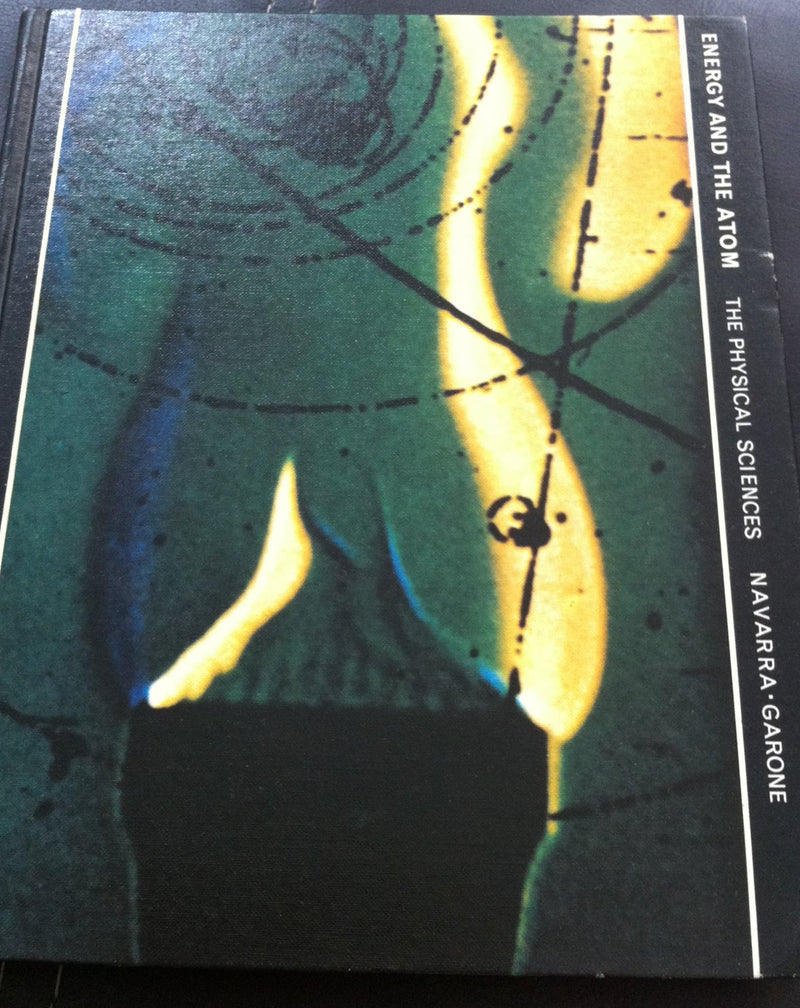 Energy and the Atom : The Physical Sciences by John Gabriel Navarra; Frank Mele; Joseph S Weisberg - Repeats4U