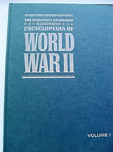 The Marshall Cavendish Illustrated Encyclopedia of World War II: Volume I by Lieutenant Colonel Eddy Bauer - Repeats4U