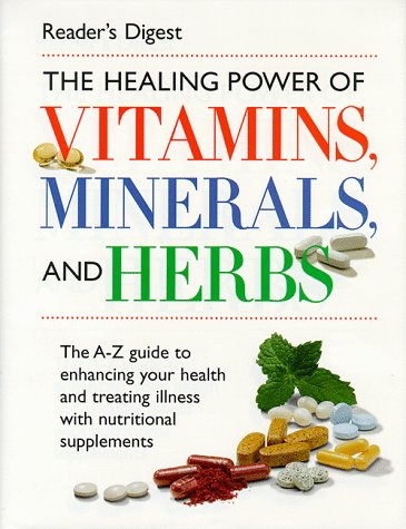 The Healing Power of Vitamins, Minerals, and Herbs by Reader's Digest Association - Repeats4U