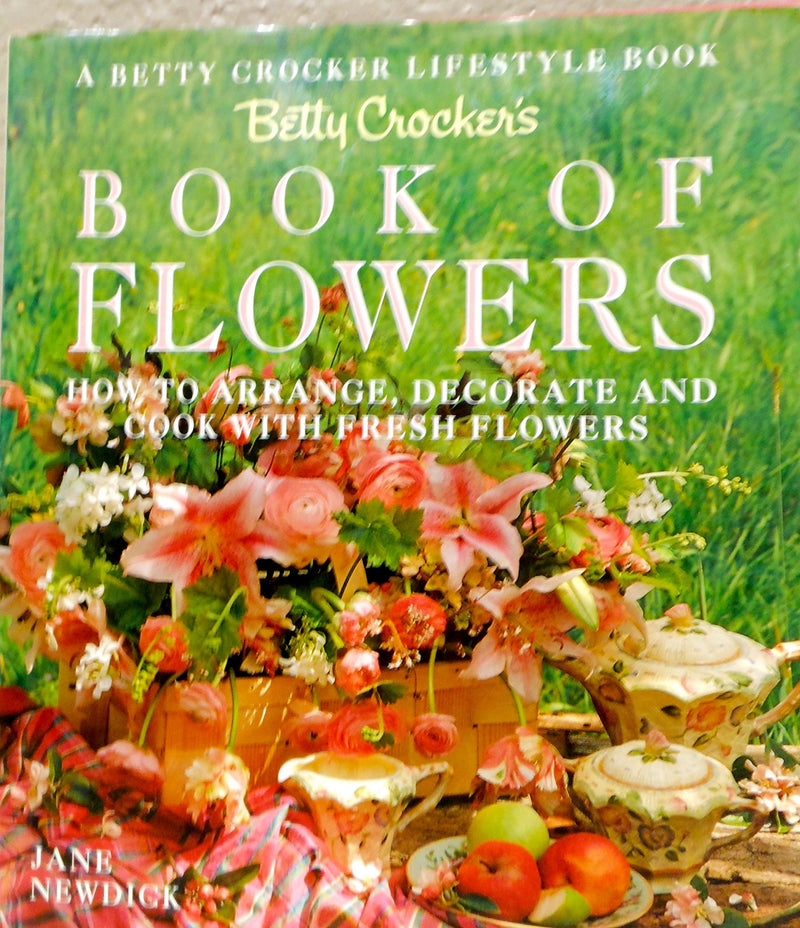 Betty Crocker's Book of Flowers by Jane Newdick - Repeats4U