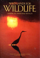 Wild Lands for Wildlife by Noel Grove & Bates Littlehales - Repeats4U