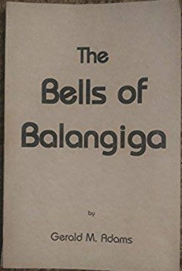 The Bells of Balangiga by Gerald M. Adams - Repeats4U