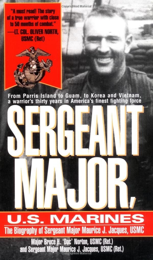 Sergeant Major, U.S. Marines: The Biogrgaphy of Sergeant Major Maurice J. Jacques, USMC - Repeats4U